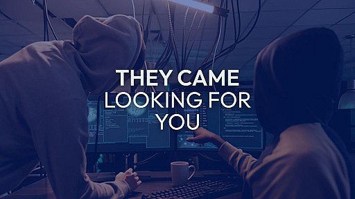They Came Looking for You